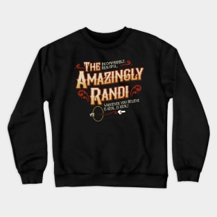 The Amazingly Randi Crewneck Sweatshirt